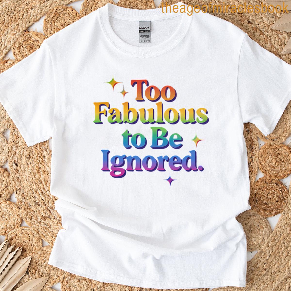 Too Fabulous To Be Ignored Oversized T-shirt