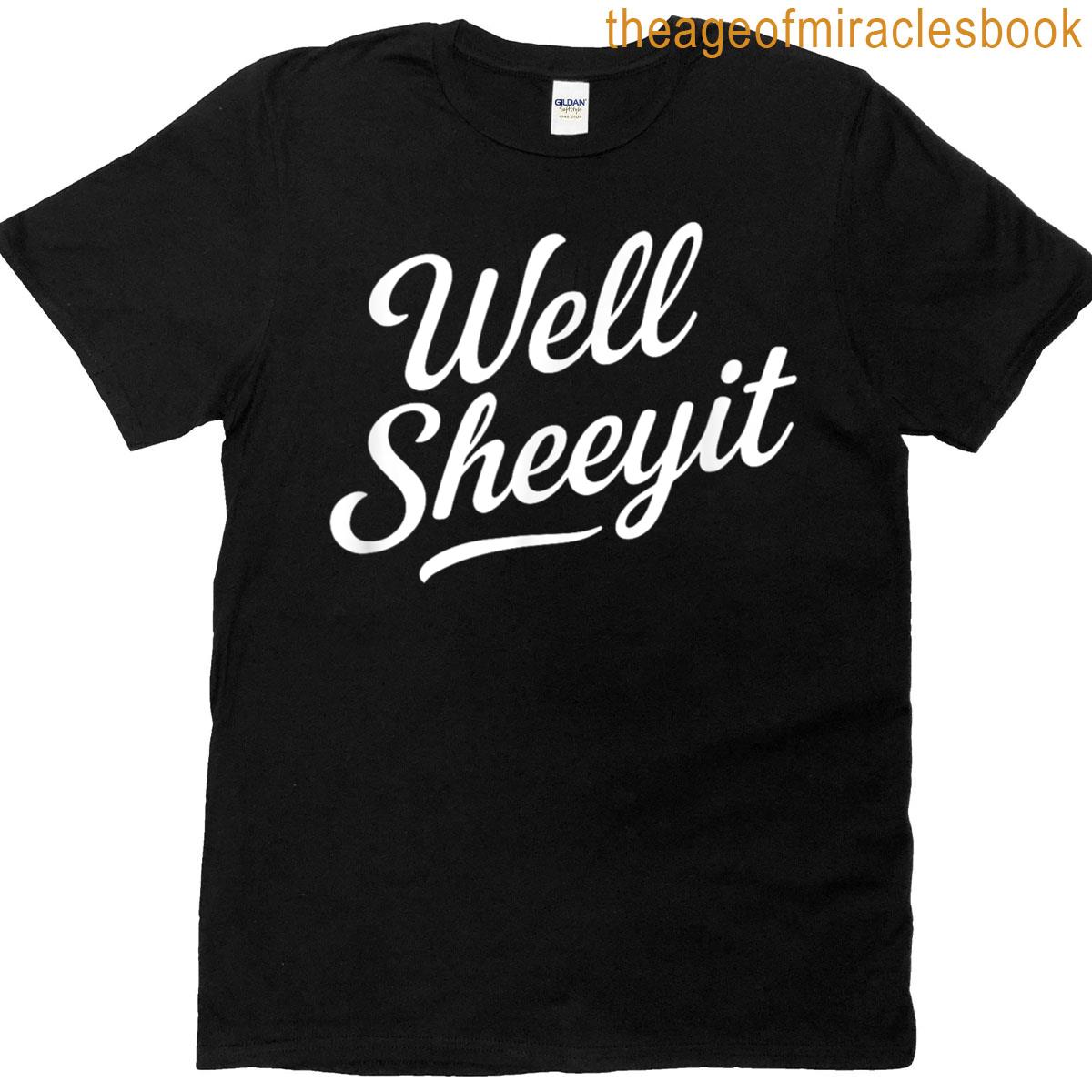 Well Sheeyit Funny Cursive Script Vintage Casual Humor T-shirt