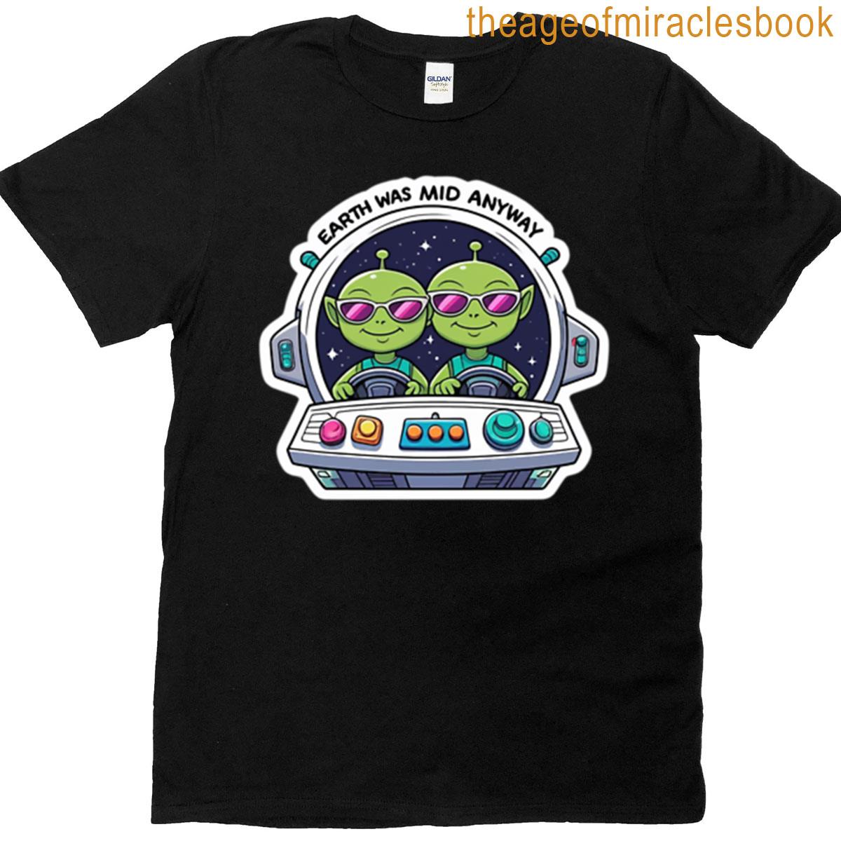 Earth Was Active T-shirt