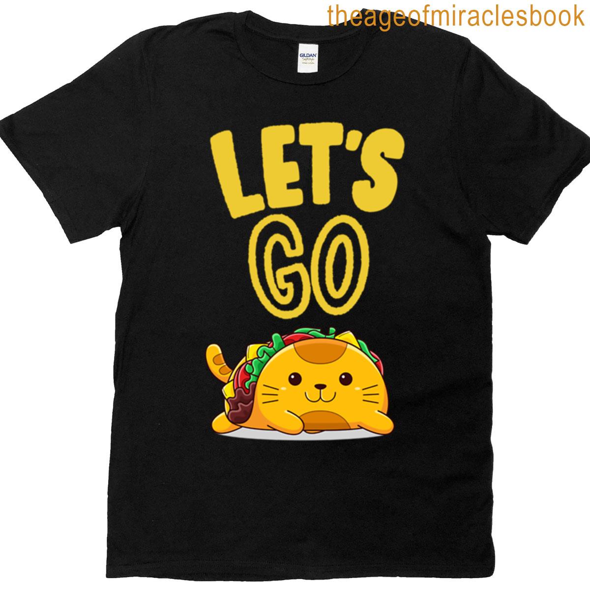 Lets Go Taco Time Fun T-shirt