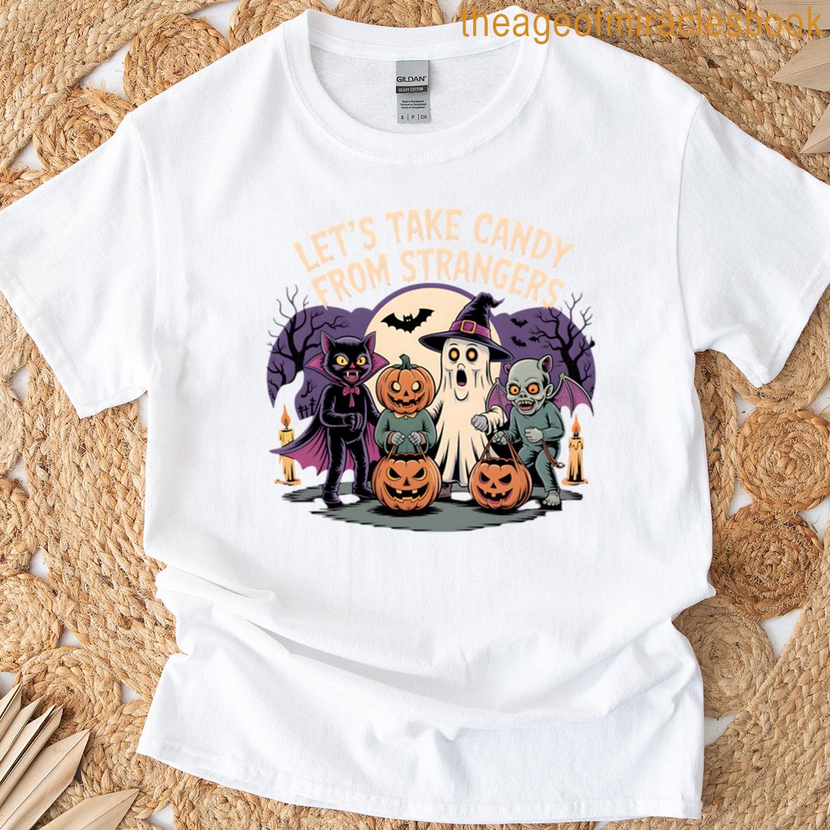 Lets Take Candy From Strangers Cute T-shirt