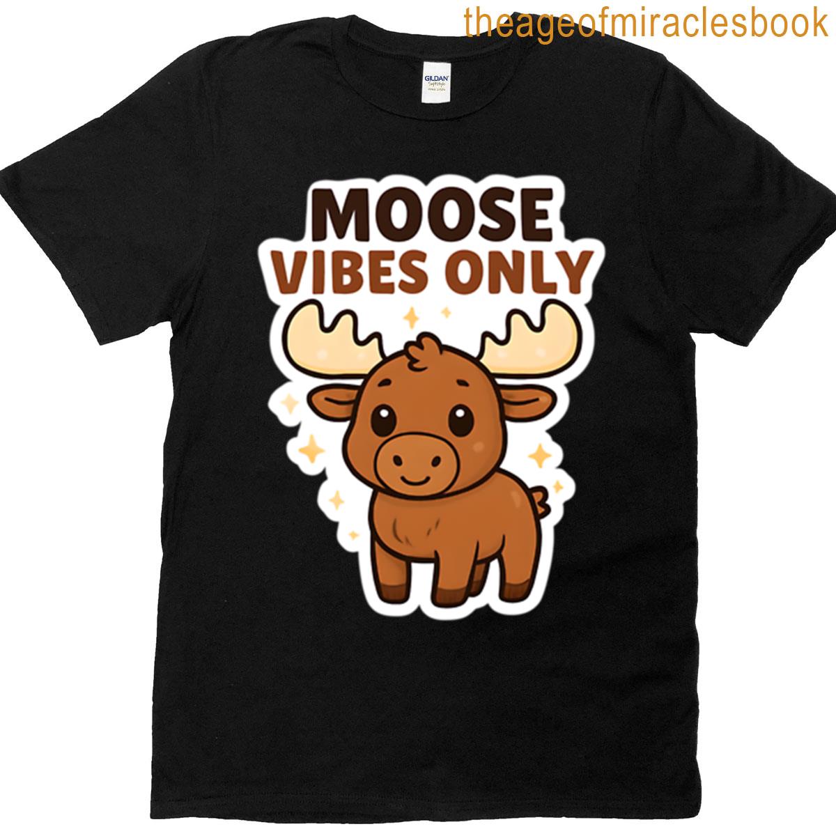 Moose Vibes Only – Moose Sticker Premium T-shirt