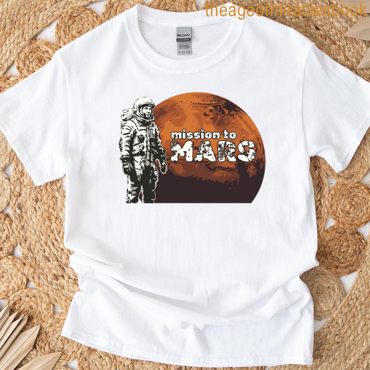 Space Exploration Mission To Mars Design T-shirt
