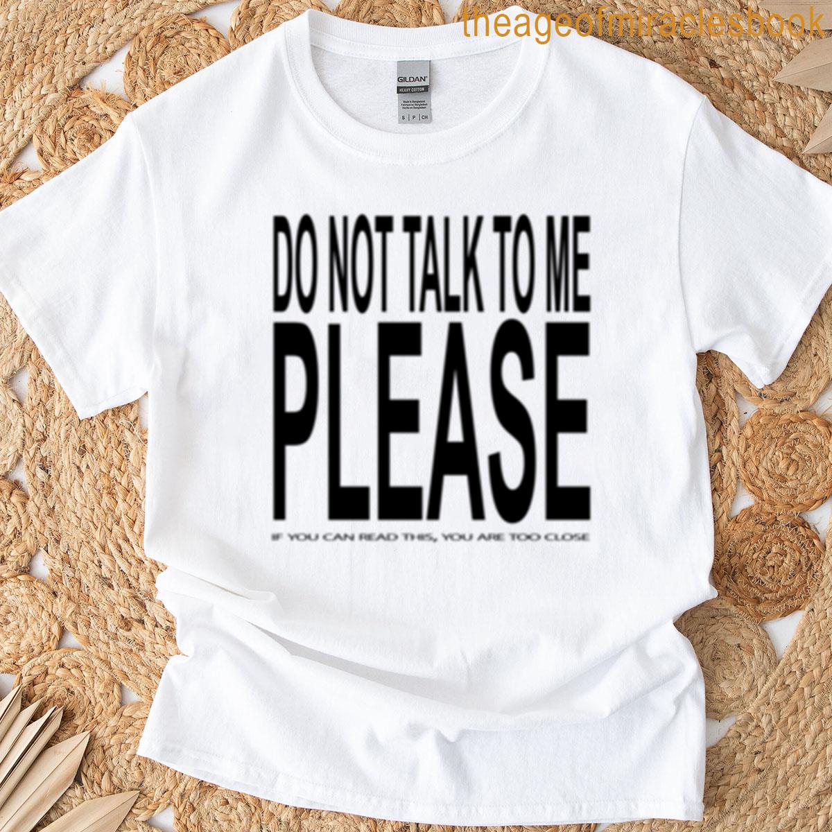 Too Close Do Not Talk To Me Black T-shirt