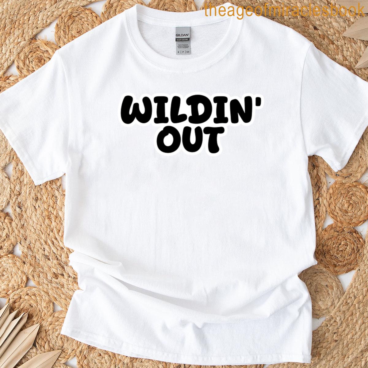 Wildin Out Funny Quotes Oversized T-shirt
