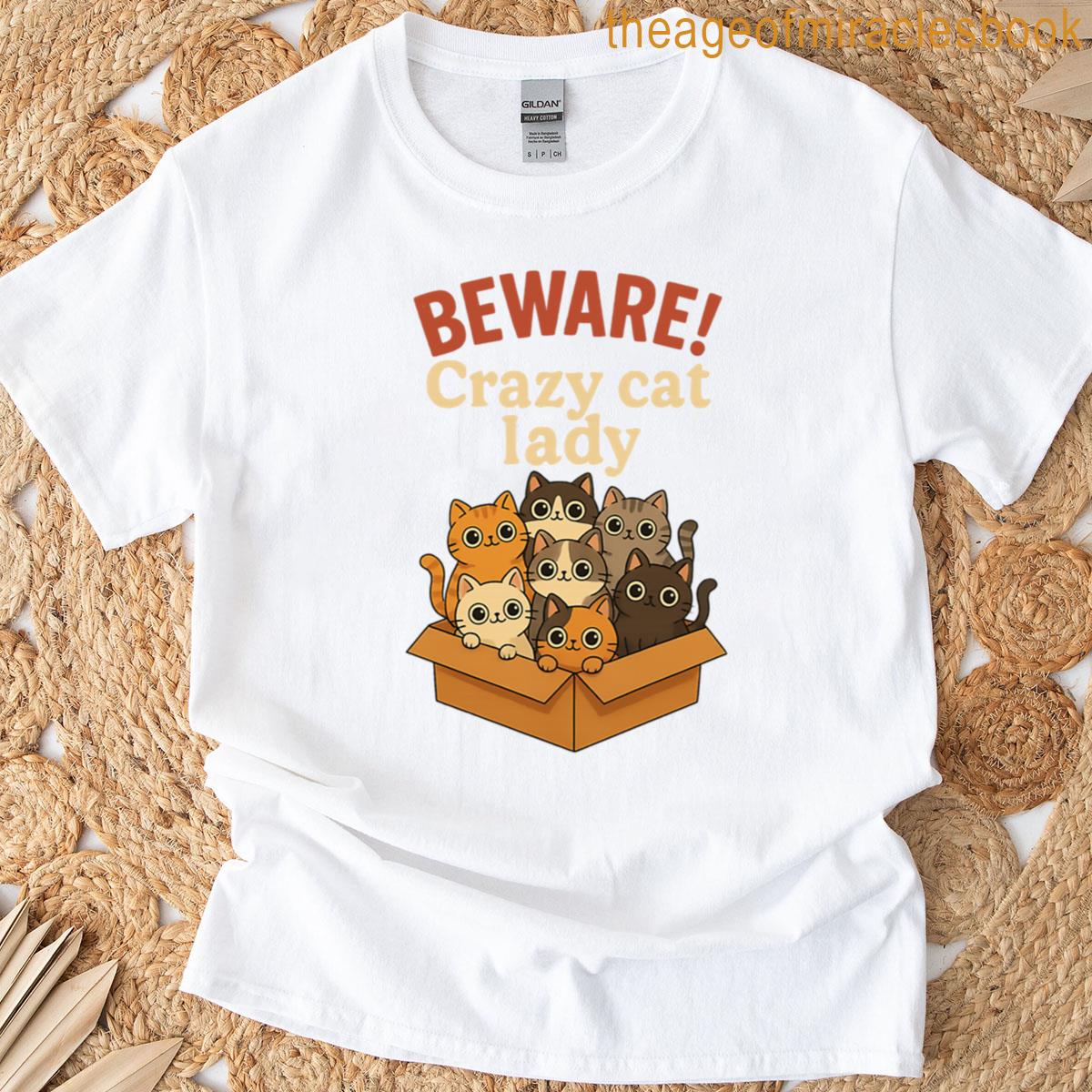 Beware Crazy Cat Lady T-shirt