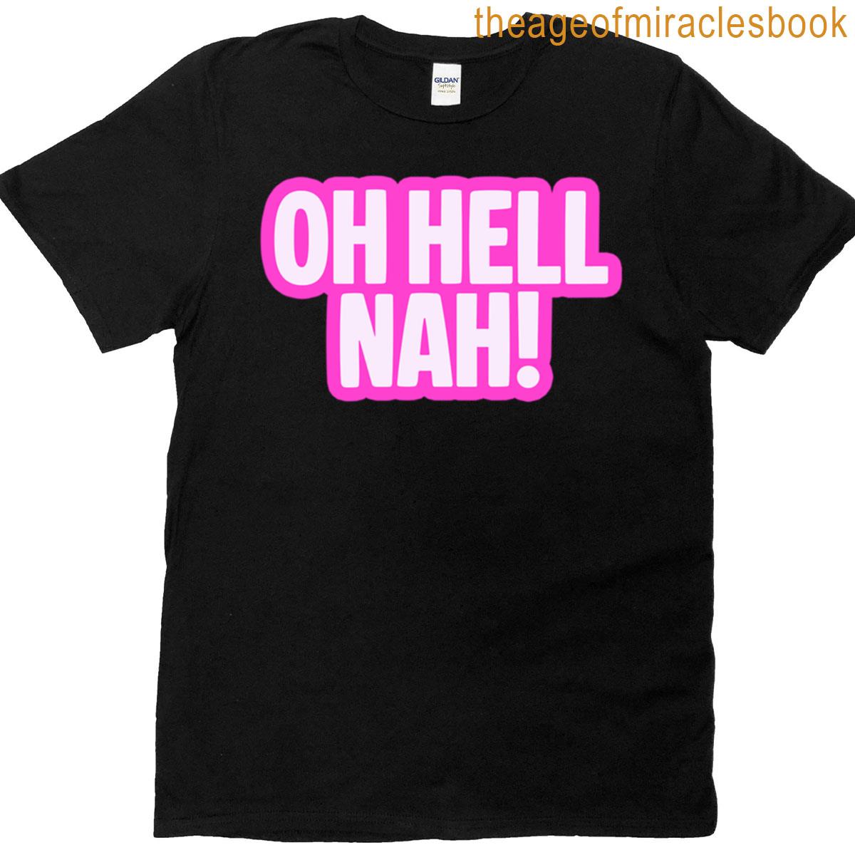 Oh Hell Nah Funny Quotes Pink Bold Outline T-shirt