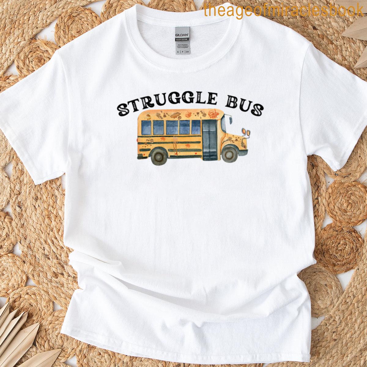 Struggle Bus Funny Vintage Design T-shirt