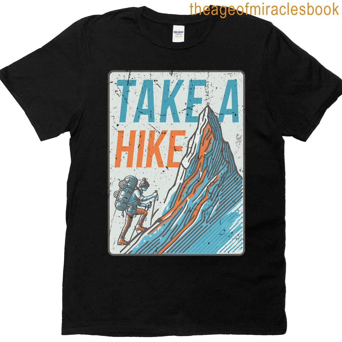 Take A Hike Sign T-shirt