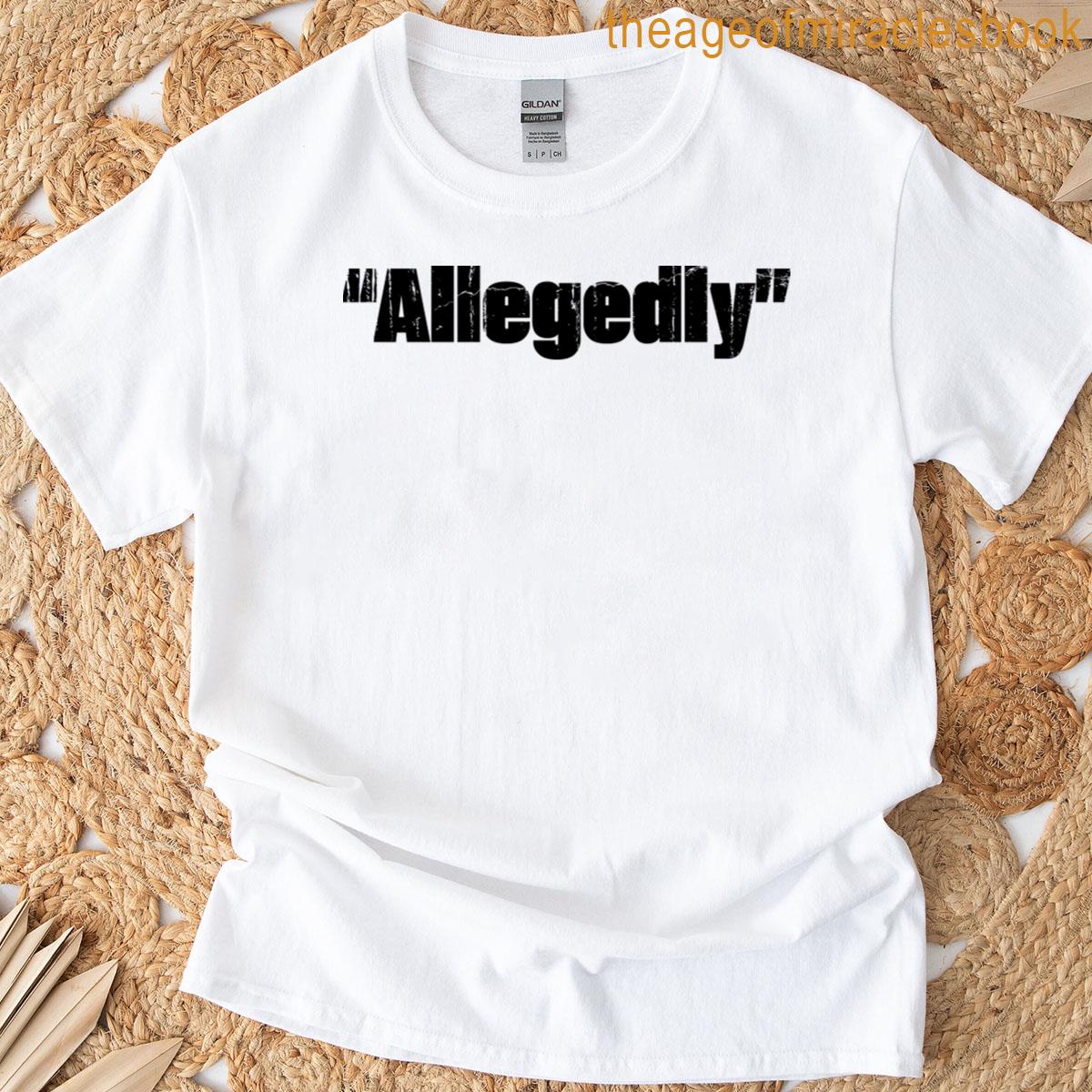 Allegedly Funny T-shirt