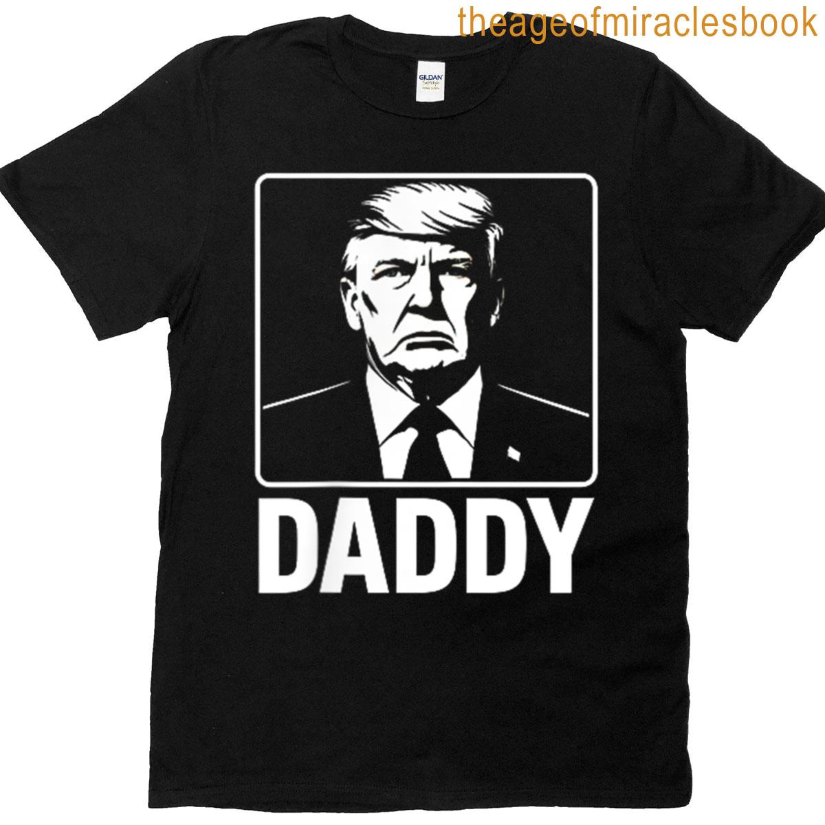 Daddy Trump T-shirt