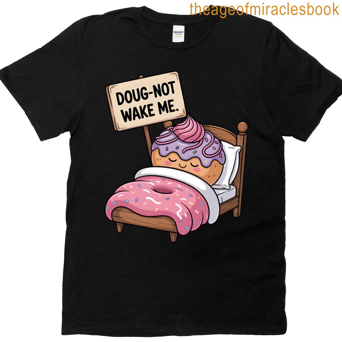 Dough-not Wake Me Sleeping Donut Mode T-shirt