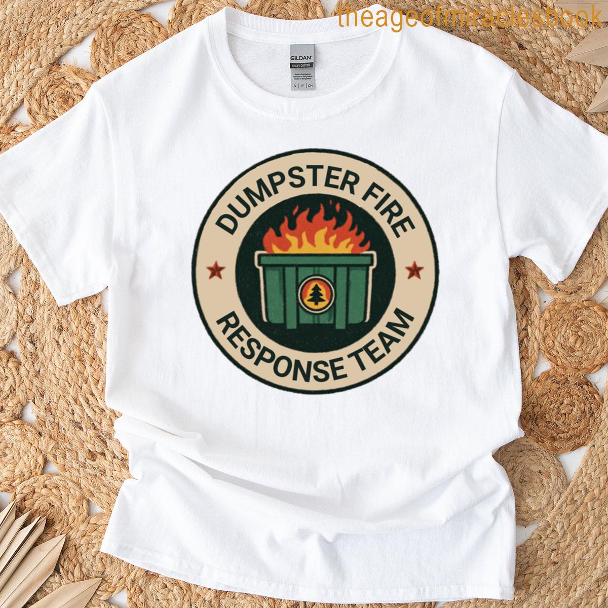 Dumpster Fire Response Squad T-shirt