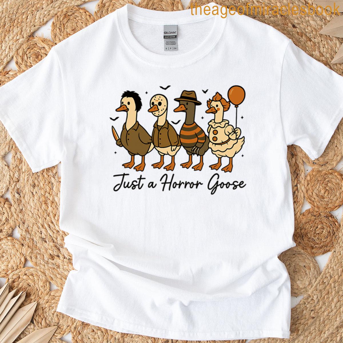 Just A Horror Goose T-shirt