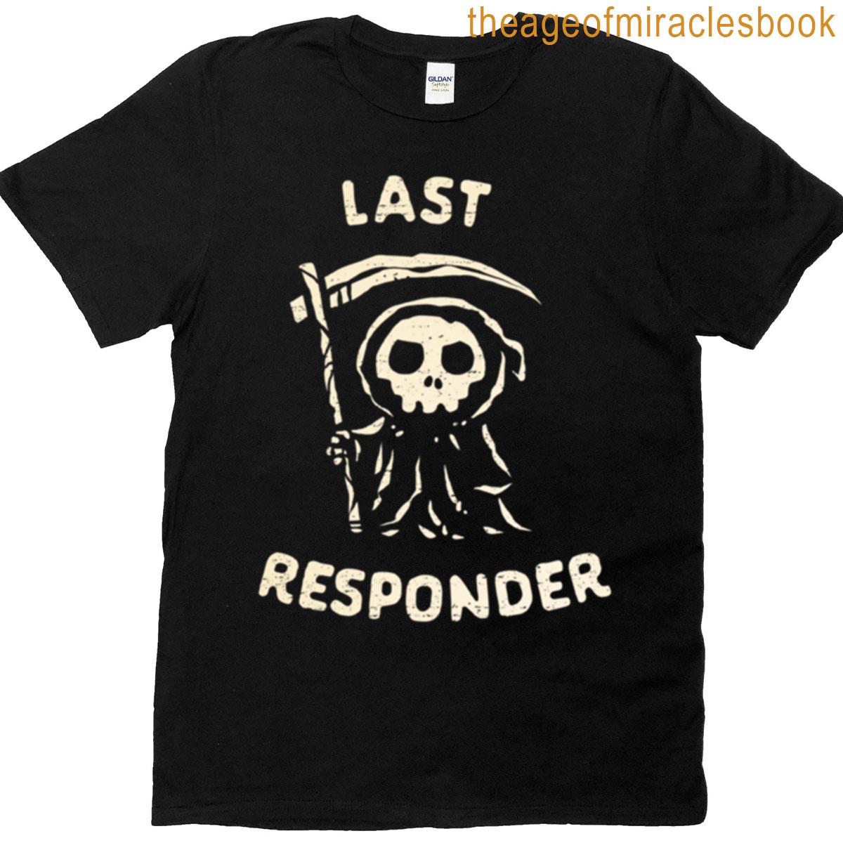 Last Responder T-shirt