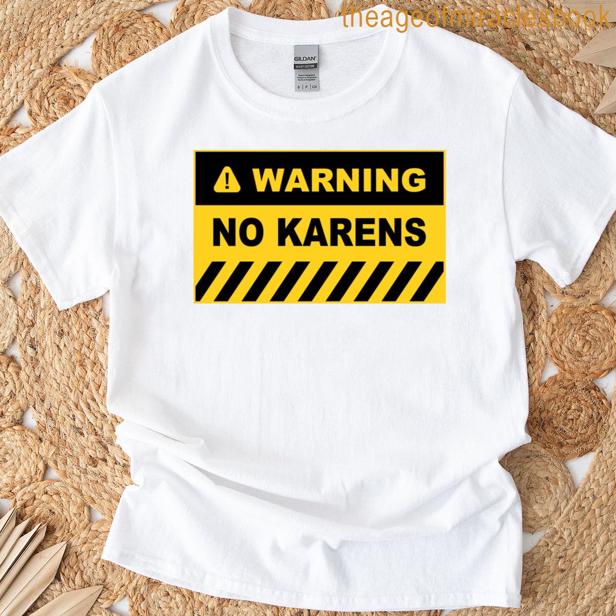 Warning No Karens T-shirt