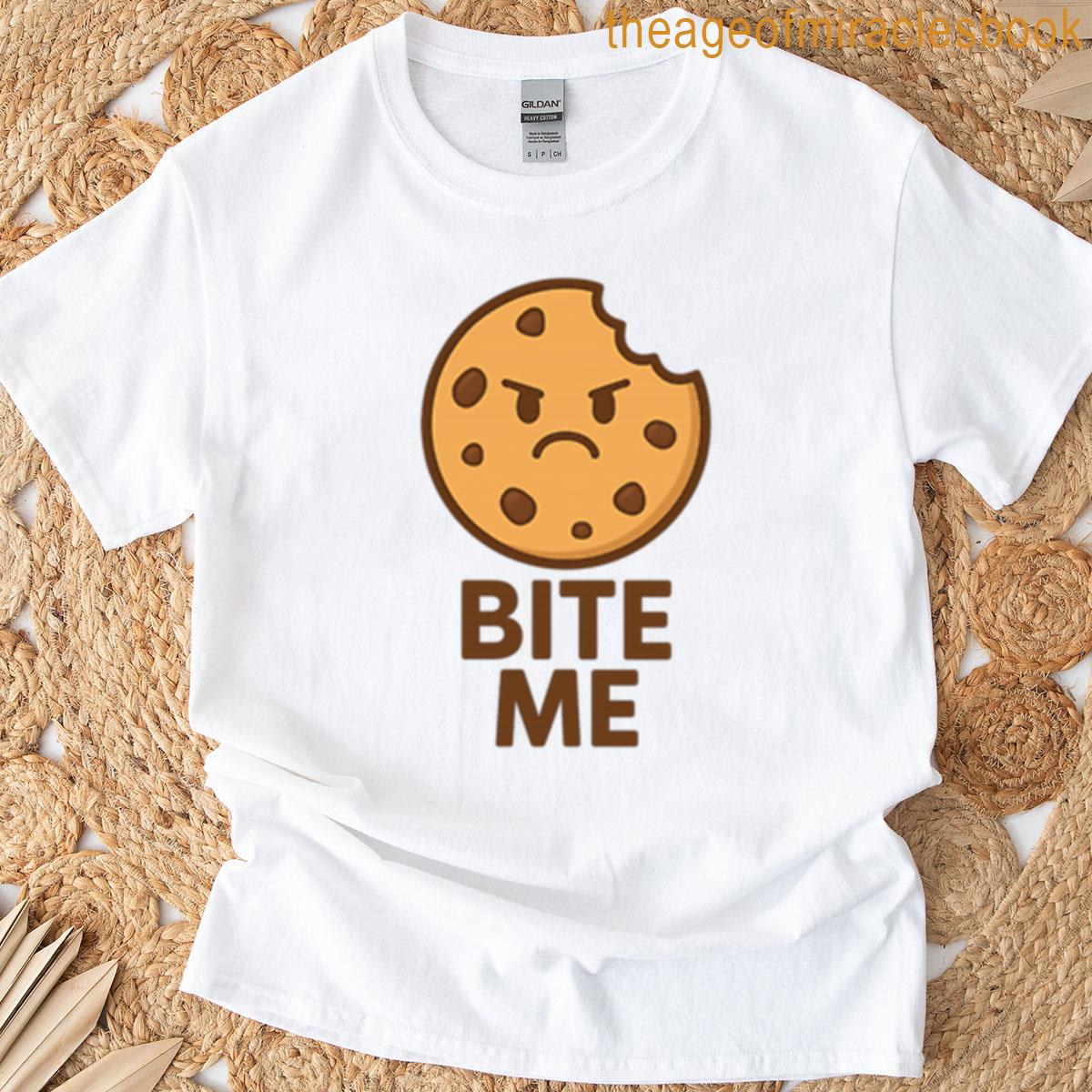 Bite Me Angry Cookie Edition T-shirt