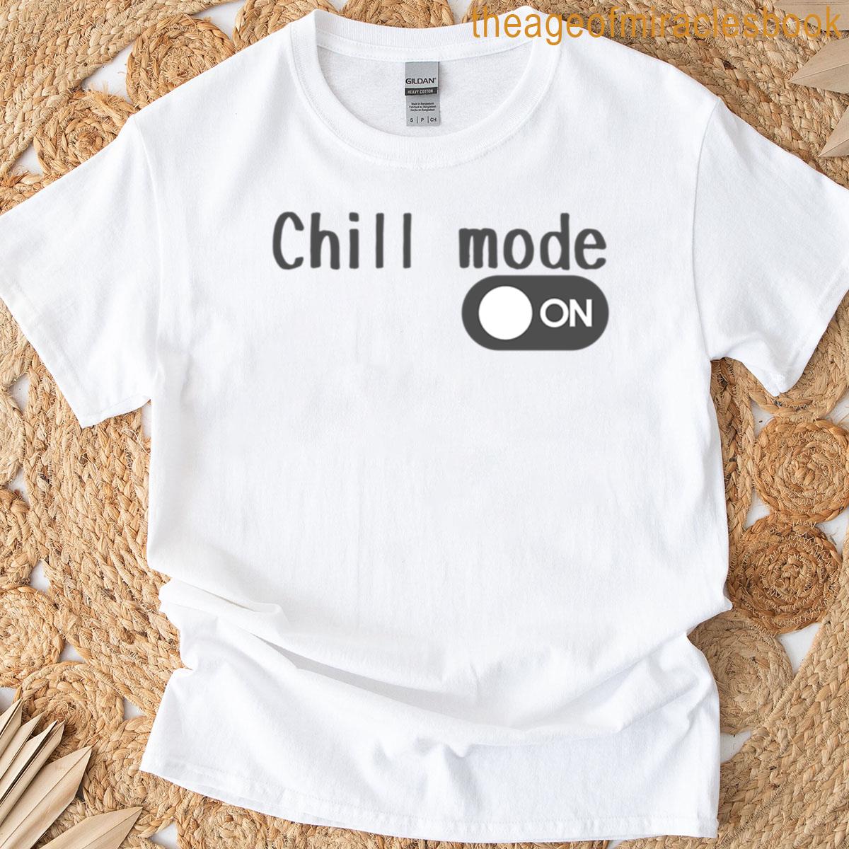 Chill Mode On Minimal Vibe Switch T-shirt