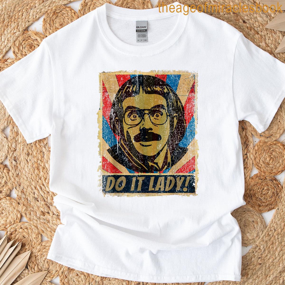 Funny Do It Lady Chit Humor T-shirt