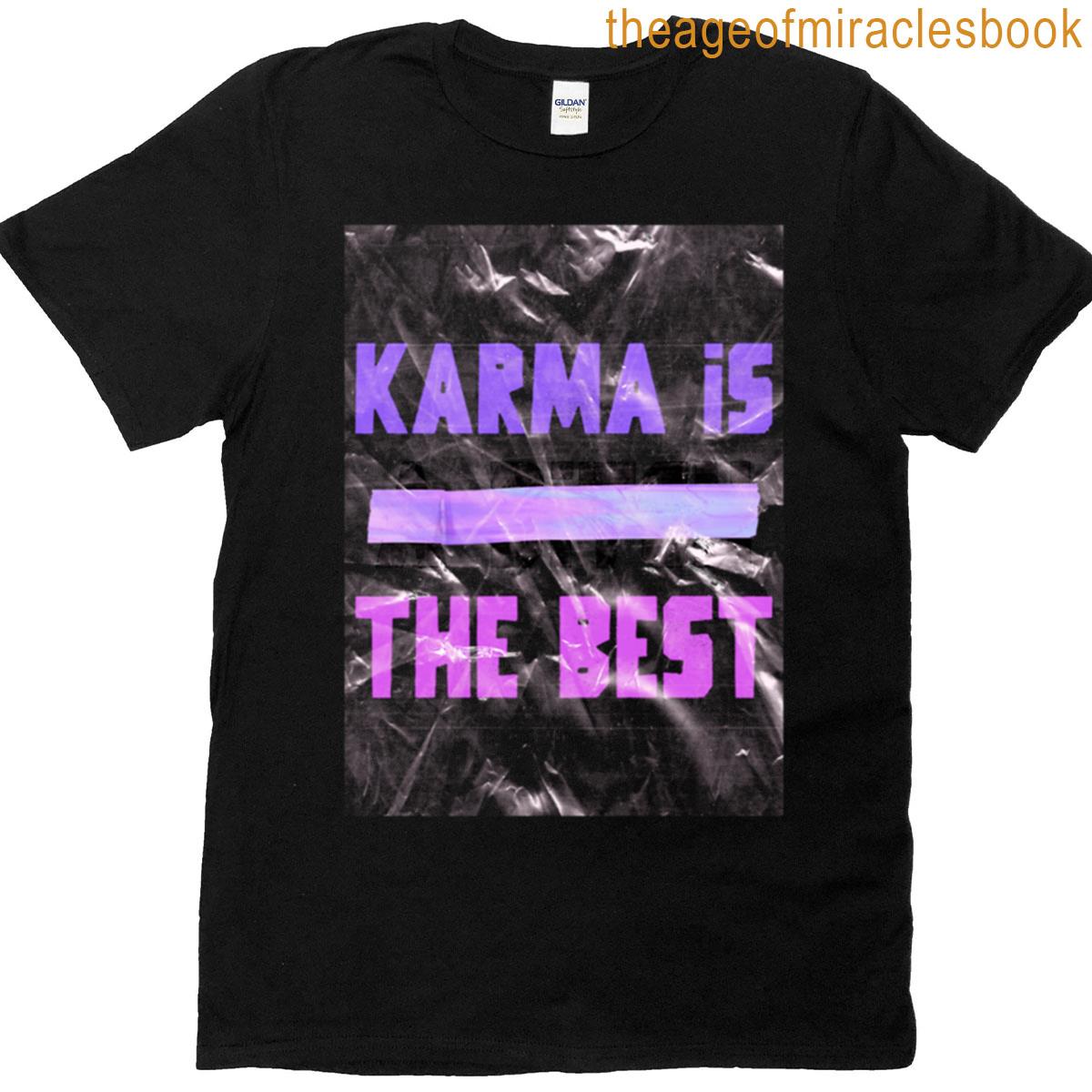 Karma Is A Bitch T-shirt