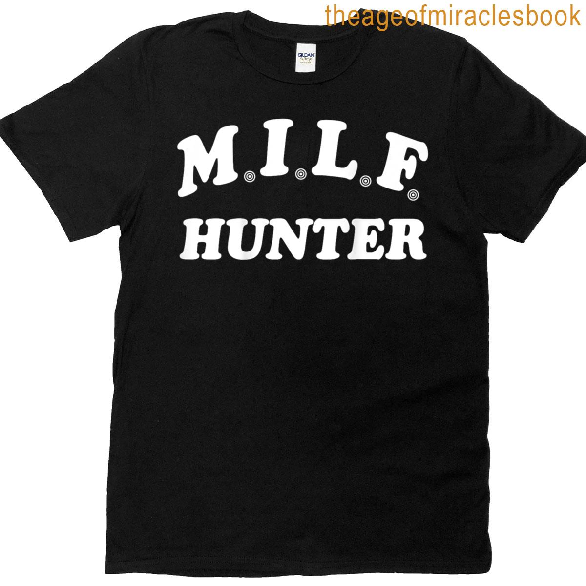 Milf Hunter T-shirt