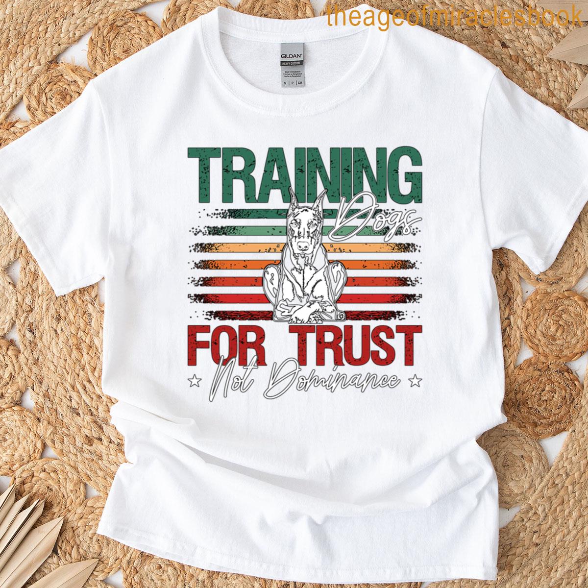 Service Dog Trainer Training For Trust Dog Handler T-shirt