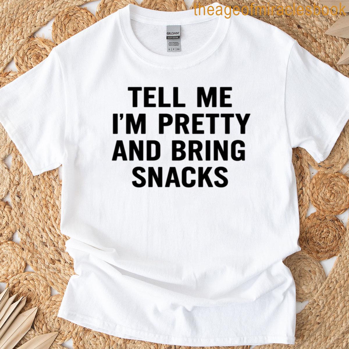 Tell Me Im Pretty Oversized T-shirt