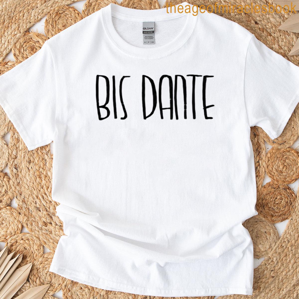 Until Then Dante Until Dante T-shirt