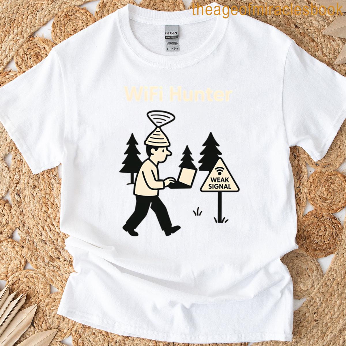 Wifi Hunter Funny Tech Survival Meme Design T-shirt