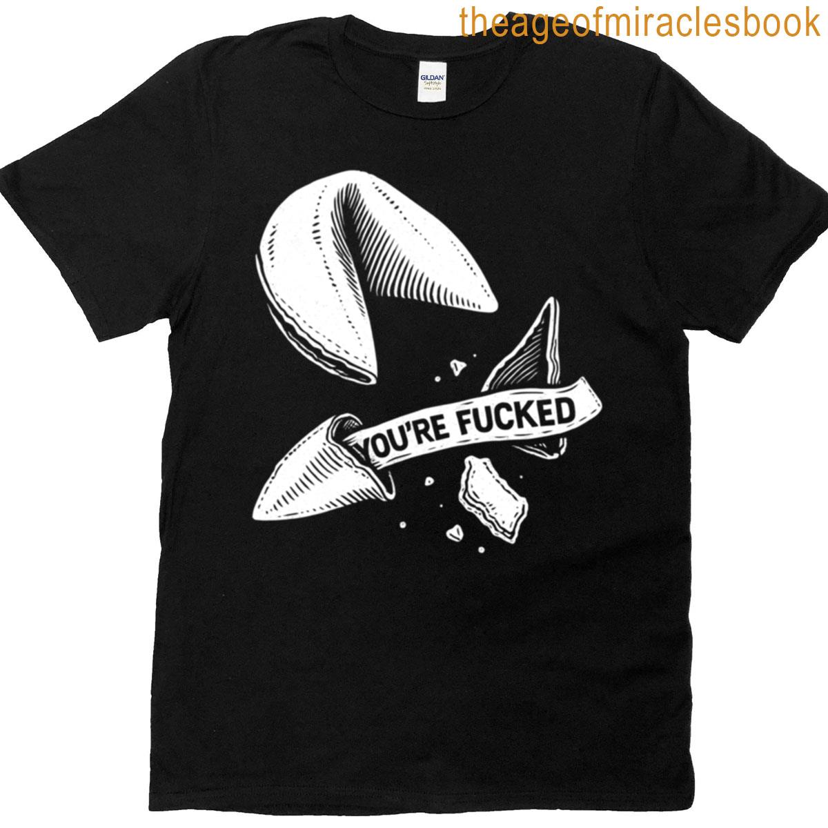 Brutal Fortune Youre Fed Cookie T-shirt