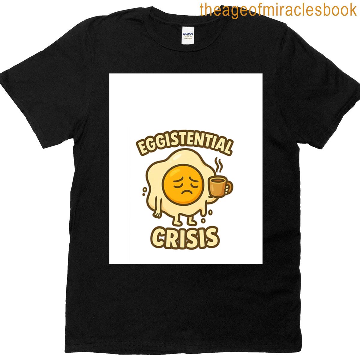 Eggistential Crisis Graphic T-shirt