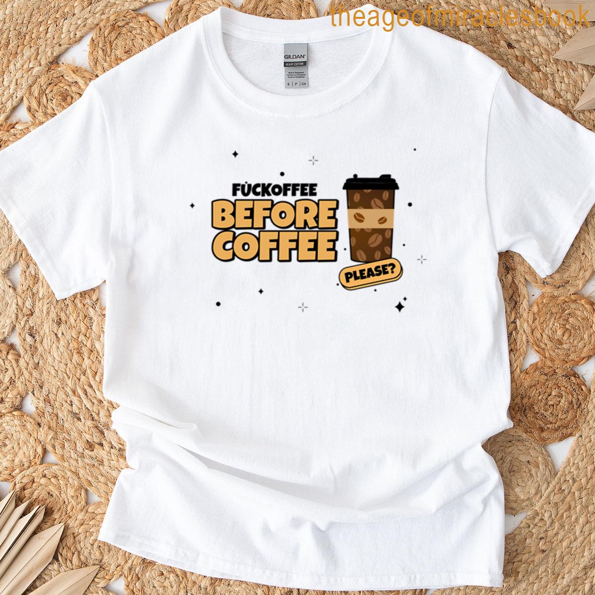 Fuckoffee Sarcasm Coffee T-shirt