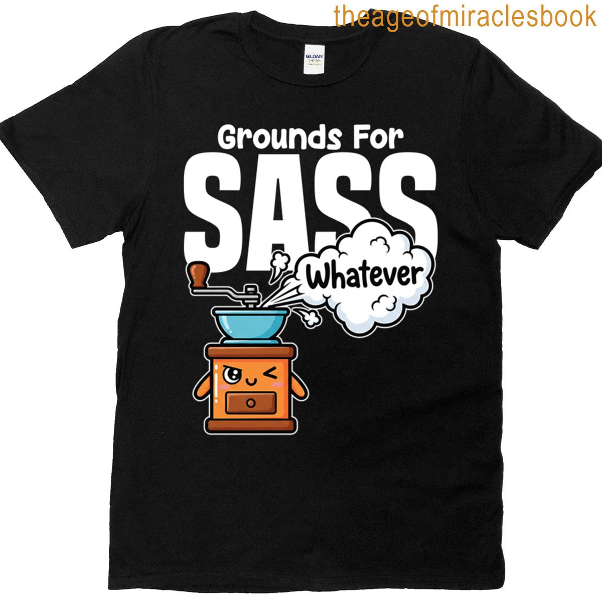 Grounds For Sass – Barista Gift Oversized T-shirt