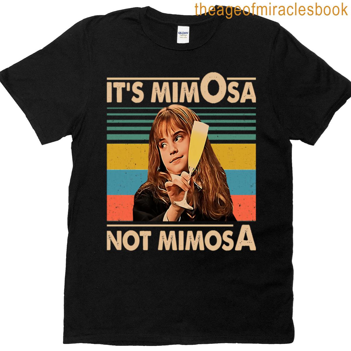 Its Mimosa Not Mimiosa T-shirt