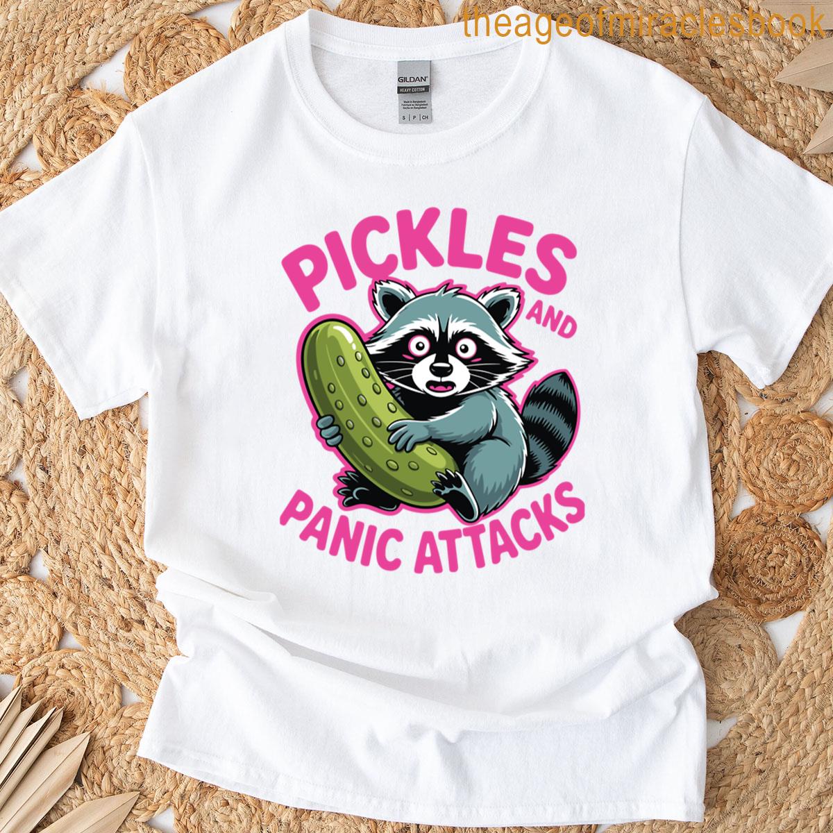 Pickles And Panic Attacks T-shirt