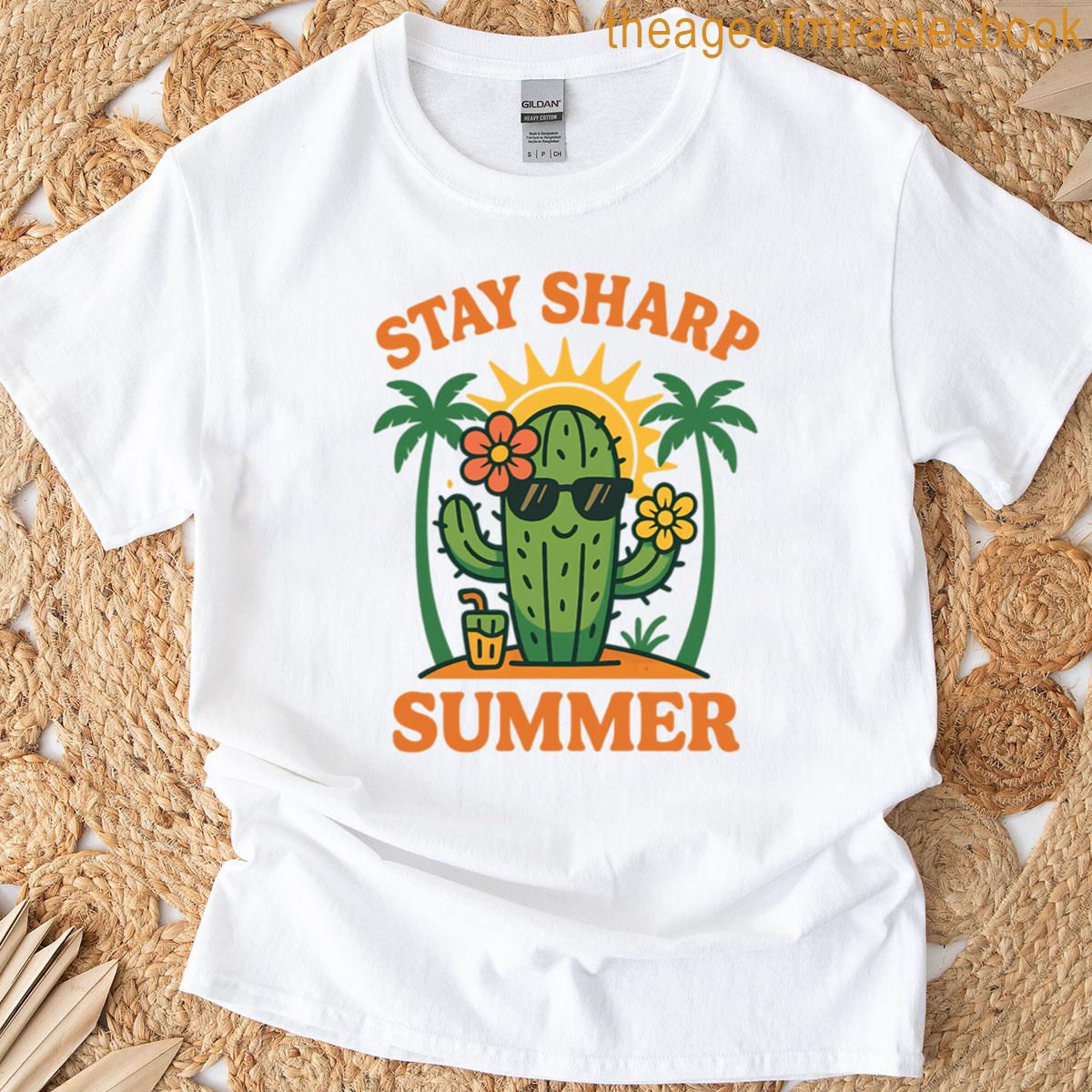 Stay Sharp Summer Cactus Fun Tropical Design T-shirt