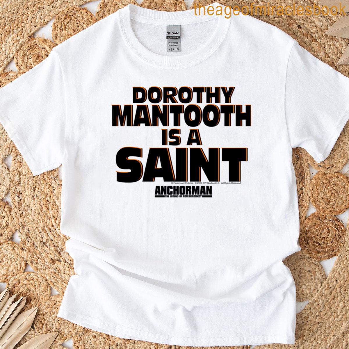 Anchorman Dorothy Mantooth Is A Saint Word Stack T-shirt