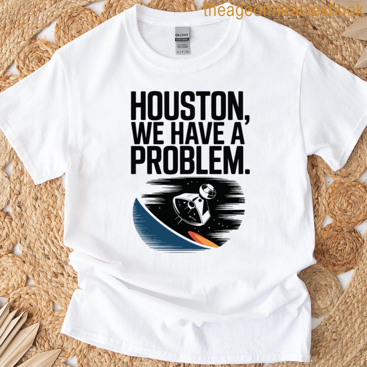 Apollo 13 Quote Houston We Have A Problem T-shirt