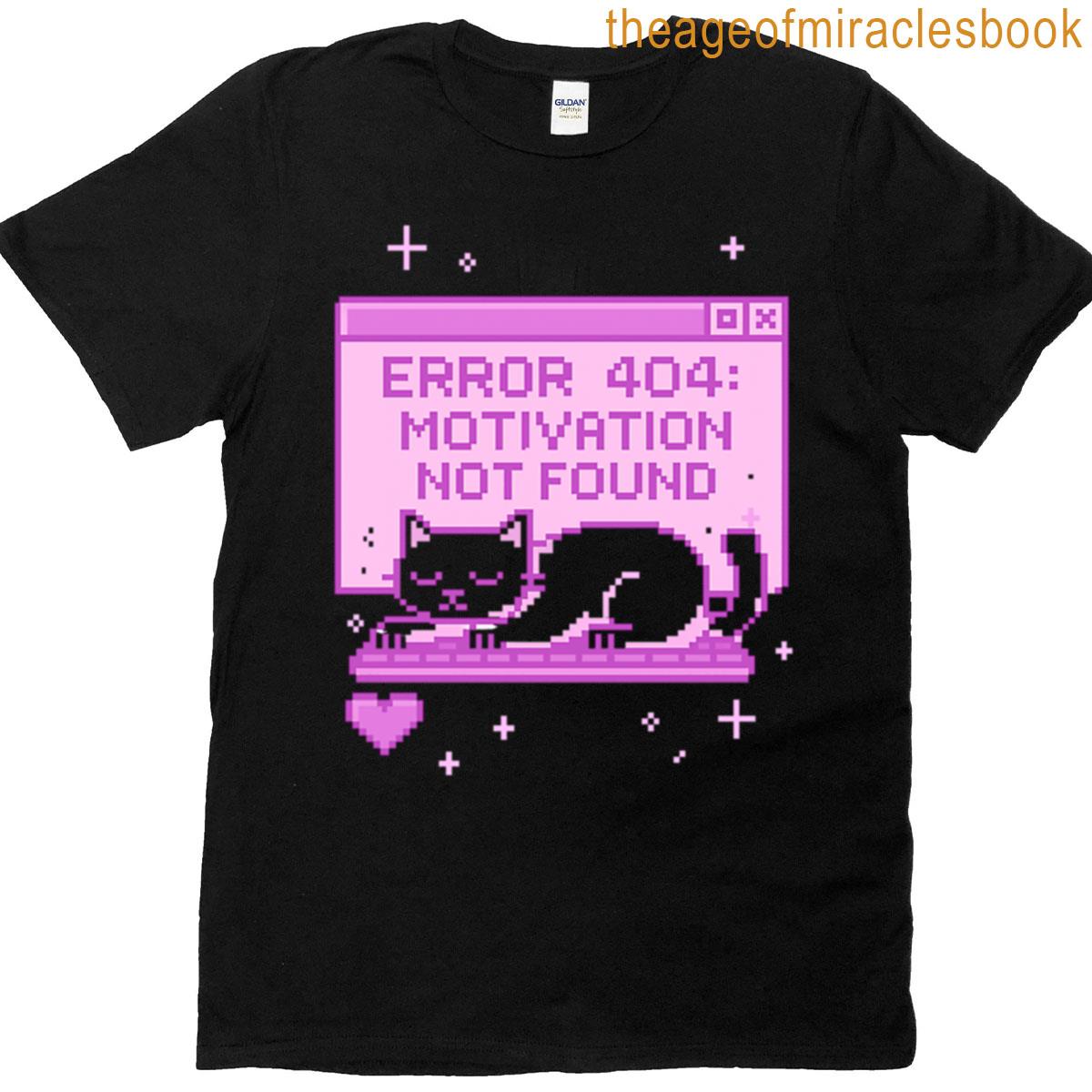 Error 404 Cat Motivation Not Found Pink Edition T-shirt