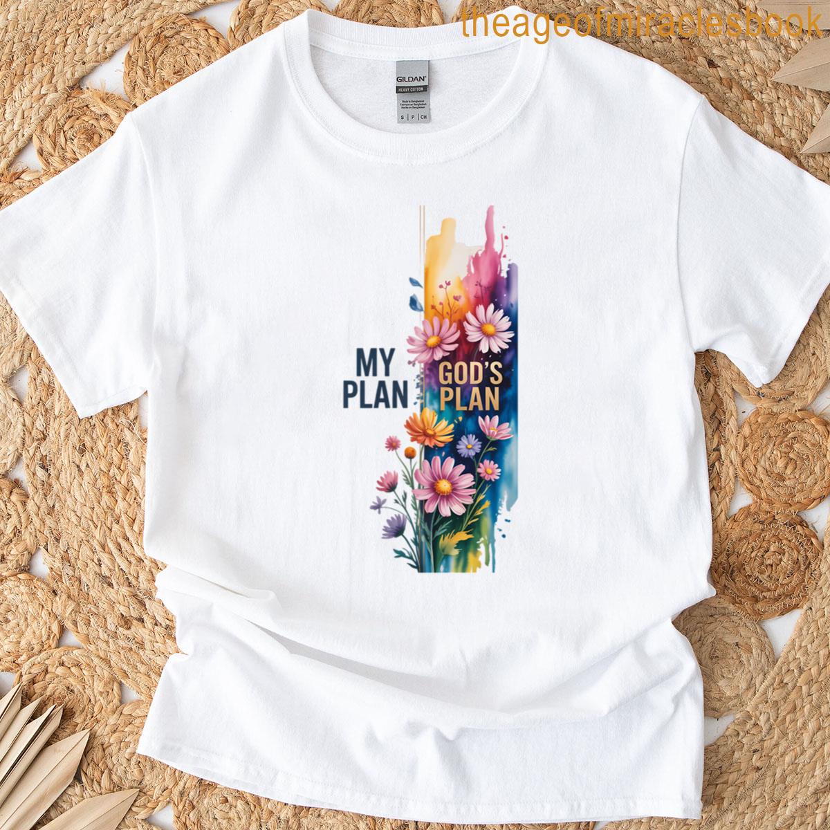 Gods Plan Vs My Plan T-shirt