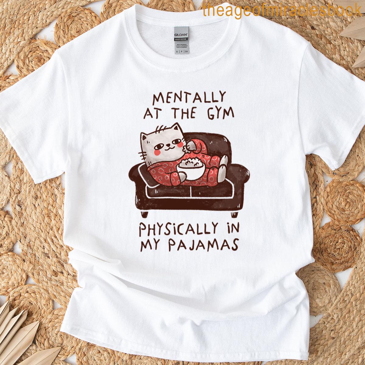 Mentally At The Gym T-shirt
