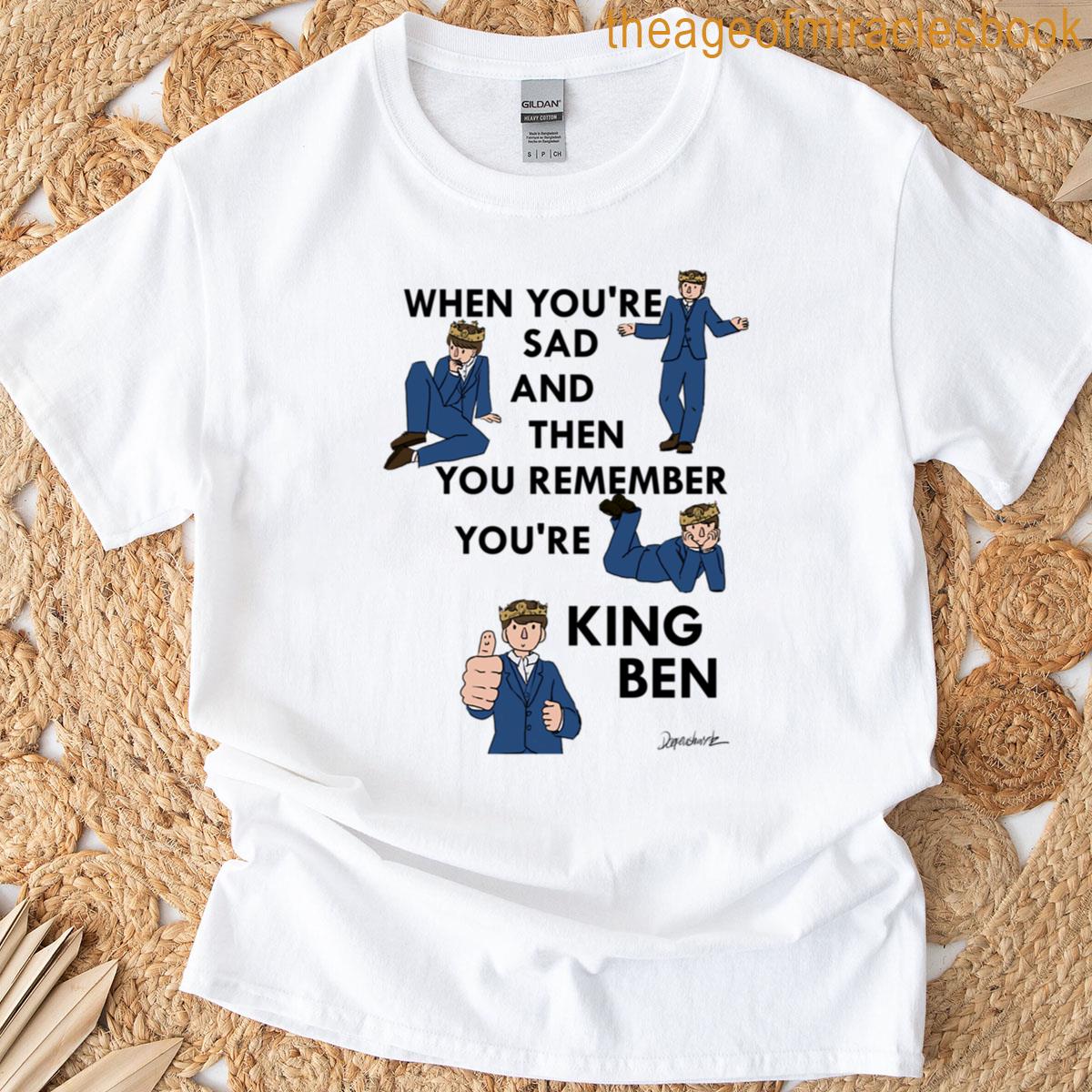 When Youre Sad And Then You Remember T-shirt