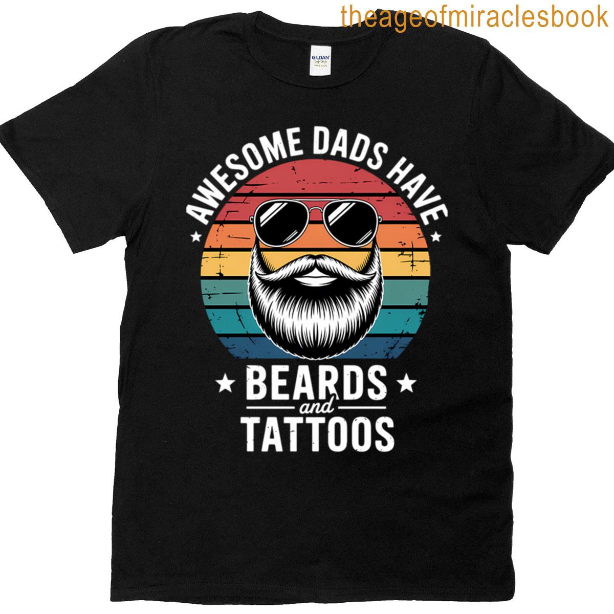 Awesome Dads Have Beards And Tattoos Funny T-shirt