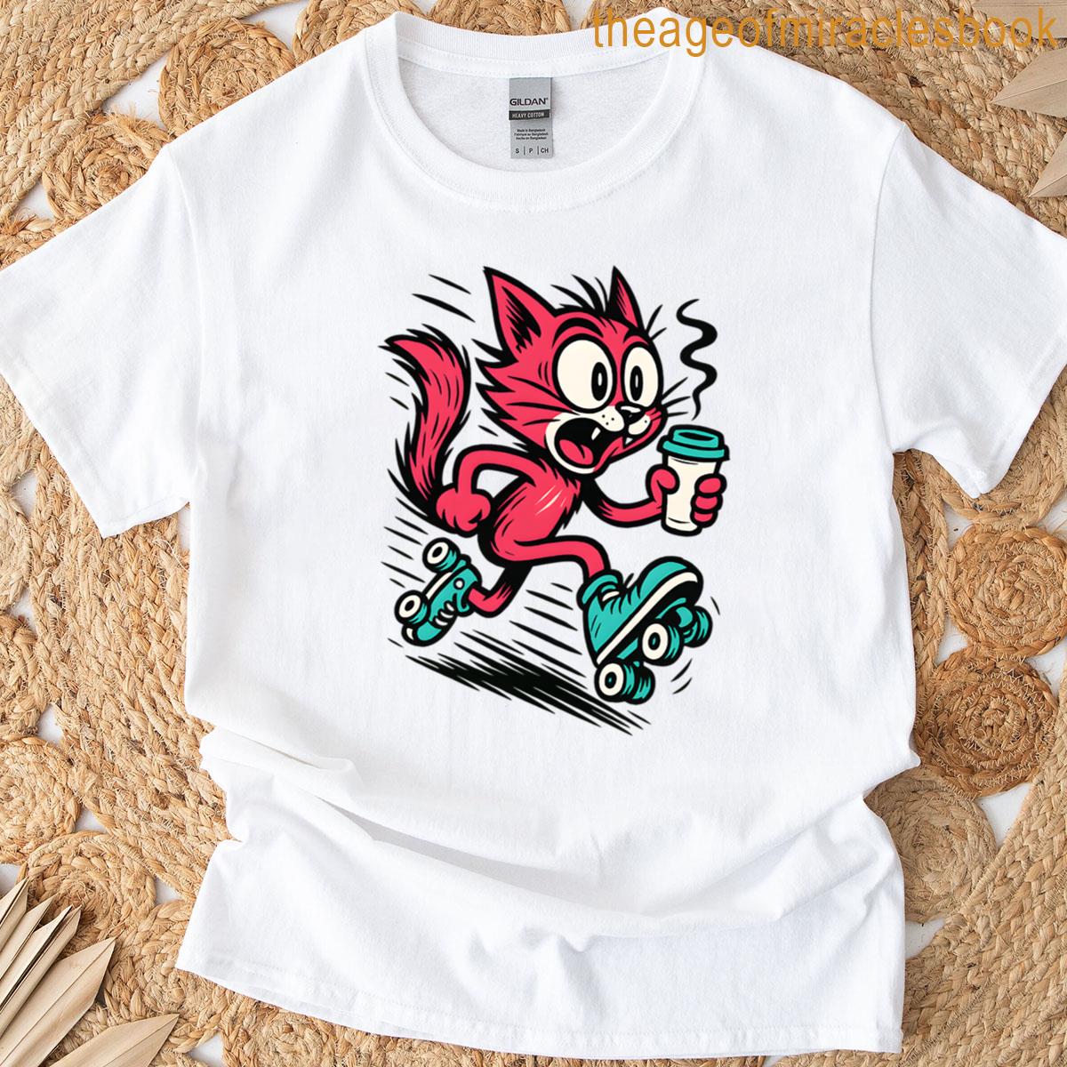 Caffeinated Cat On Roller Skates T-shirt