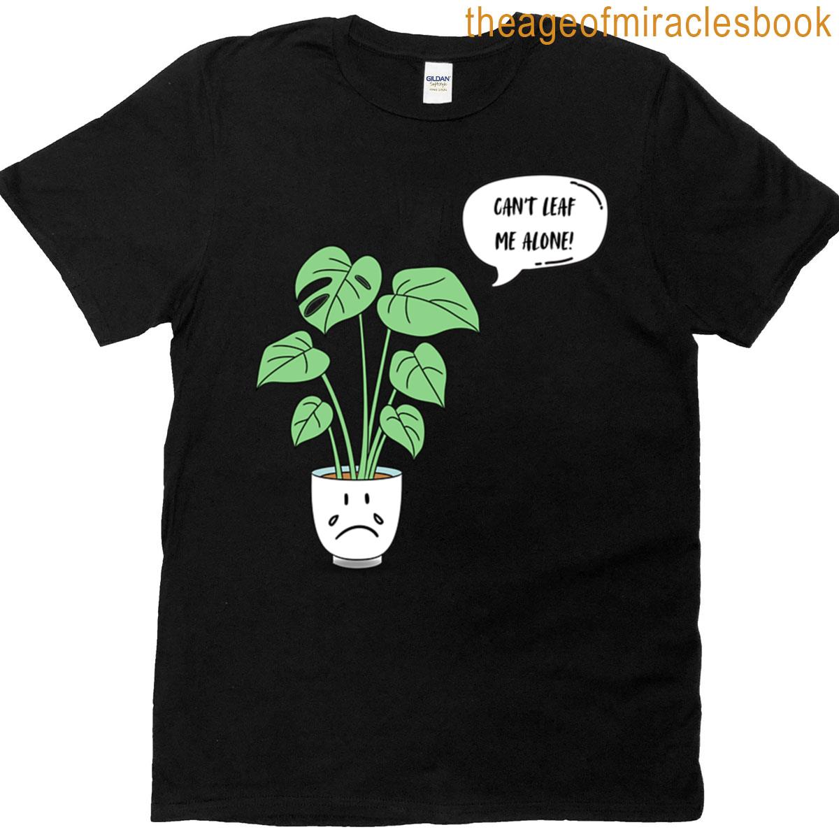 Cant Leaf Me Alone Oversized T-shirt