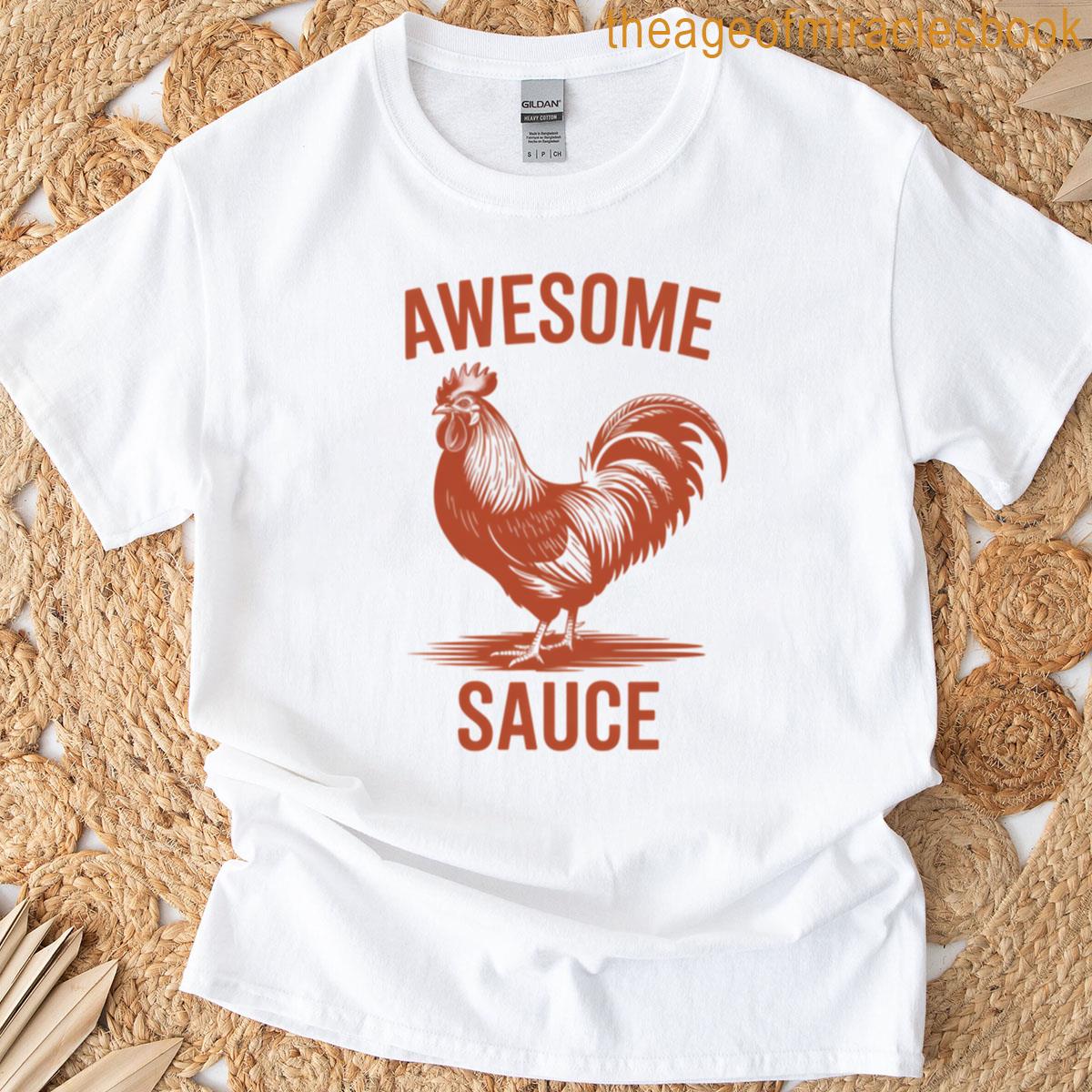 Chicken Awesome Sauce T-shirt