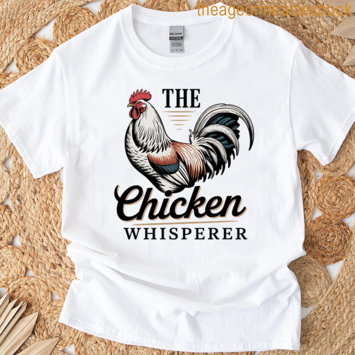 Chicken Whisperer T-shirt
