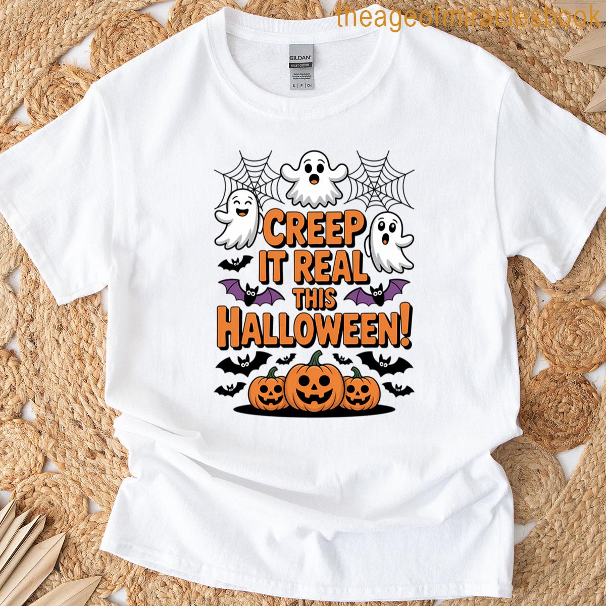 Creep It Real This Halloween T-shirt