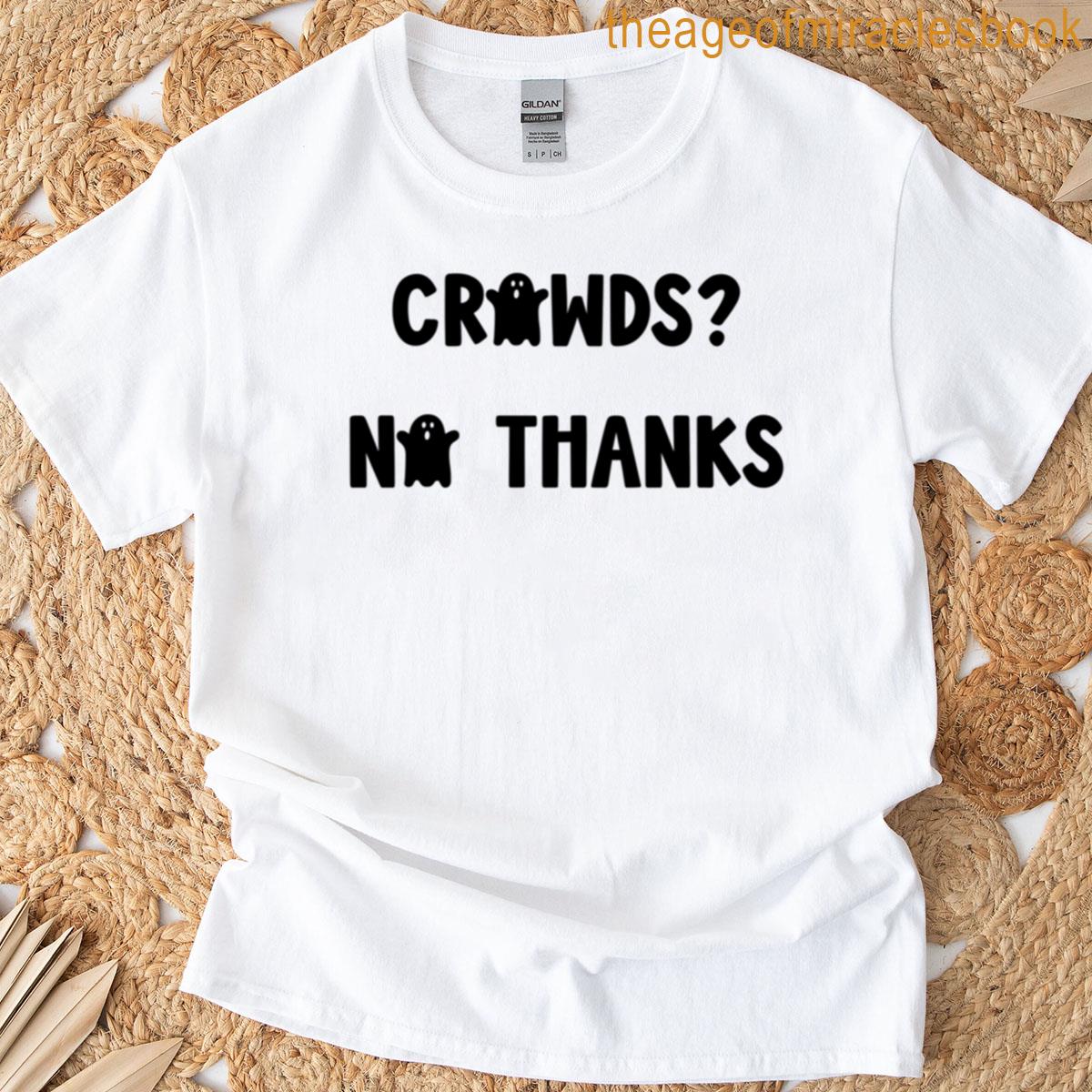 Crowds No Thanks Cute Ghost Font Funny Introvert T-shirt