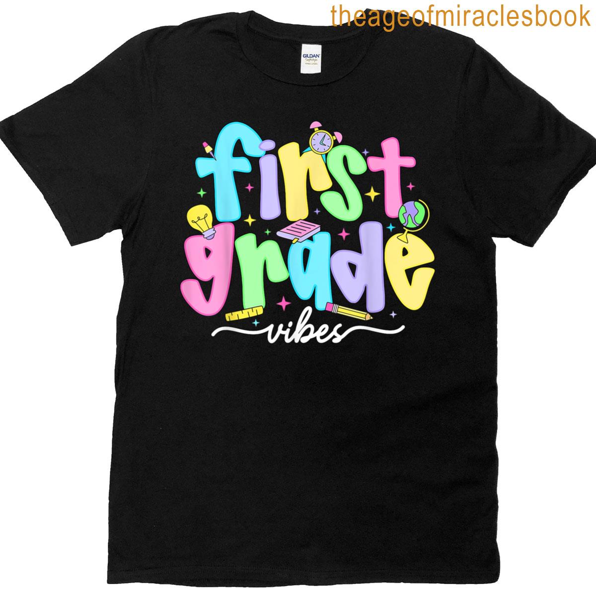 First Grade Vibes 1st Grade Team Back To School T-shirt